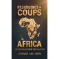 Resurgence of Coups in Africa, Reflections from the Diaspora