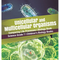 Unicellular and Multicellular Organisms Comparing Life Processes Biology Book Science Grade 7 Children's Biology Books