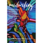 Midwifing--A Womanist Approach to Pastoral Counseling: Investigating the Fractured Self, Slavery, Violence, and the Black Woman