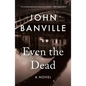 Even the Dead