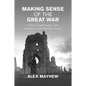 Making Sense of the Great War