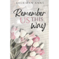 Remember Us This Way