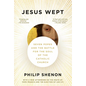 Jesus Wept: Seven Popes and the Battle for the Soul of the Catholic Church