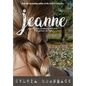 Jeanne: A journey from abandonment and abuse to forgiveness and truth.