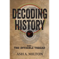 Decoding History: The Invisible Thread