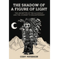 The Shadow of a Figure of Light: The Archetype of the Alcoholic and the Journey to Enlightenment