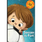 Soccer is Fun