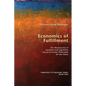 Economics of Fulfillment: The Obsolescence of Socialism and Capitalism and an Economic Philosophy for the Future