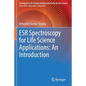 Esr Spectroscopy for Life Science Applications: An Introduction