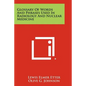 Glossary Of Words And Phrases Used In Radiology And Nuclear Medicine