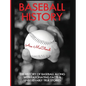 Baseball History: The History of Baseball Along With Fascinating Facts & Unbelievably True Stories