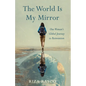 The World Is My Mirror
