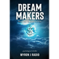 Dream Makers: Escape from the Shadows of Fear