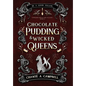 Chocolate Pudding and Wicked Queens: A Fantasy Romance