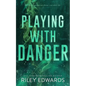 Playing With Danger