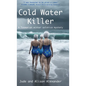 Cold Water Killer: A Tasmanian winter solstice mystery