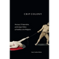 Crip Colony: Mestizaje, Us Imperialism, and the Queer Politics of Disability in the Philippines