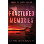 Fractured Memories: A Small-town Christian Romantic Suspense