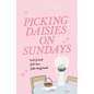 Picking Daisies on Sundays