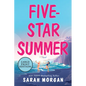 Five-Star Summer: A Feel-Good Women's Fiction Story of Friendship, Romance, and Second Chances
