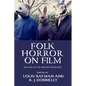 Folk Horror on Film: Return of the British Repressed