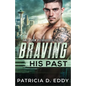 Braving His Past: An Away From Keyboard Romantic Suspense Standalone