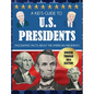 A Kid's Guide to U.S. Presidents: Fascinating Facts About the American Presidents