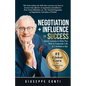 Negotiation + Influence = Success: Quick Lessons to Help You Win in Corporate Life