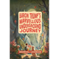 Baron Trump's Marvellous Underground Journey: The Illustrated 19th Century Hollow Earth Adventure
