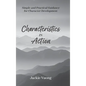 Characteristics in Action: Simple and Practical Guidance for Character Development