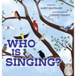 Who is Singing?