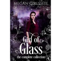 Girl of Glass: The Complete Collection