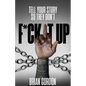 Tell Your Story So They Don't F*ck It Up
