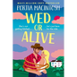 Wed or Alive