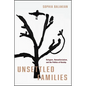 Unsettled Families: Refugees, Humanitarianism, and the Politics of Kinship