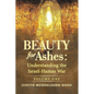 Beauty for Ashes: Understanding the Israel-Hamas War: Volume One