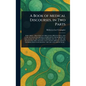 A Book of Medical Discourses, in Two Parts