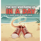 The Boy Who Grew-Up in a Day, A short story by