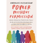 Power Without Permission: Real Stories & Practical Tools to Quiet Imposter Syndrome and Lead with Your Brilliance
