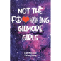Not The F---ing Gilmore Girls