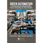 Green Automation: Increasing Sustainability, From Industry to Our Home
