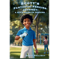 Scott's Fantastic Fencing Journey: A Kid's Guide to Fencing