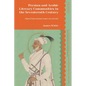 Persian and Arabic Literary Communities in the Seventeenth Century: Migrant Poets Between Arabia, Iran and India