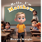 Hello, I'm Matthew
