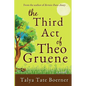 The Third Act of Theo Gruene