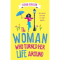 The Woman Who Turned Her Life Around