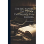 The Big Yankee The Life Of Carlson Of The Raiders