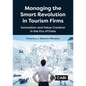 Managing the Smart Revolution in Tourism Firms: Innovation and Value Creation in the Era of Data