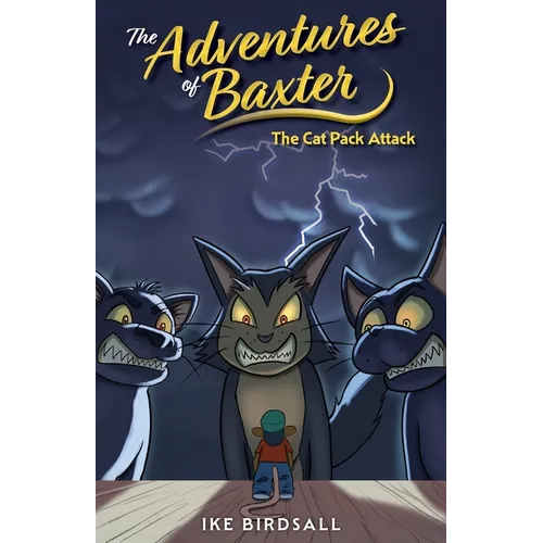 The Adventures of Baxter: The Cat Pack Attack