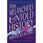 The Melancholy of Untold History